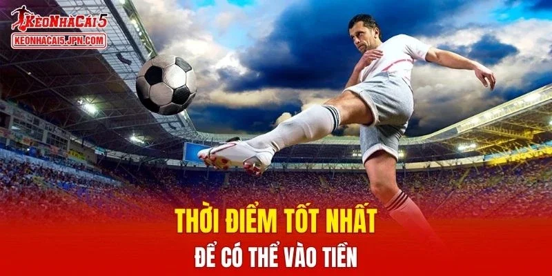 Thời điểm tốt nhất để có thể vào tiền