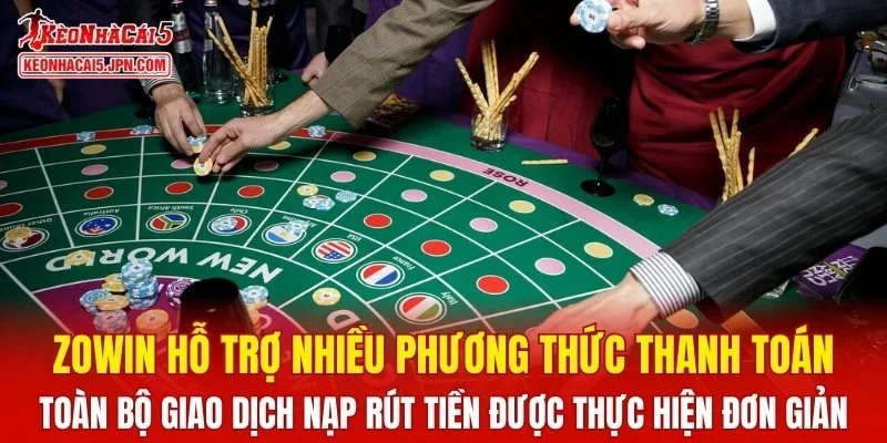 ZOWIN hỗ trợ nhiều phương thức thanh toán