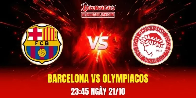 Soi Kèo Tài Xỉu, Phạt Góc Trận Barcelona Vs Olympiacos, 23:45 Ngày 21/10