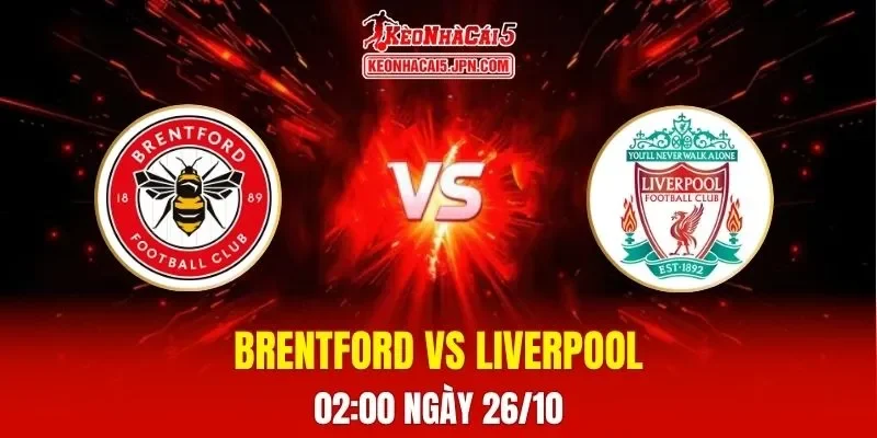 Soi Kèo Tài Xỉu, Phạt Góc Trận Brentford Vs Liverpool, 02h00 Ngày 26/10