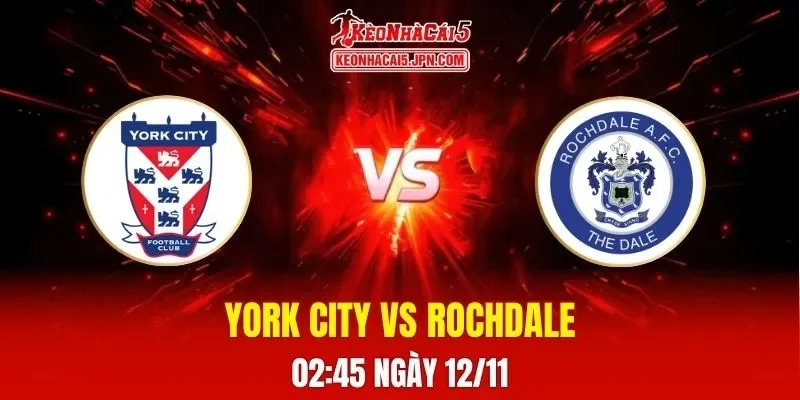 Soi Kèo Tài Xỉu, Phạt Góc Trận York City Vs Rochdale, 02h45 Ngày 12/11