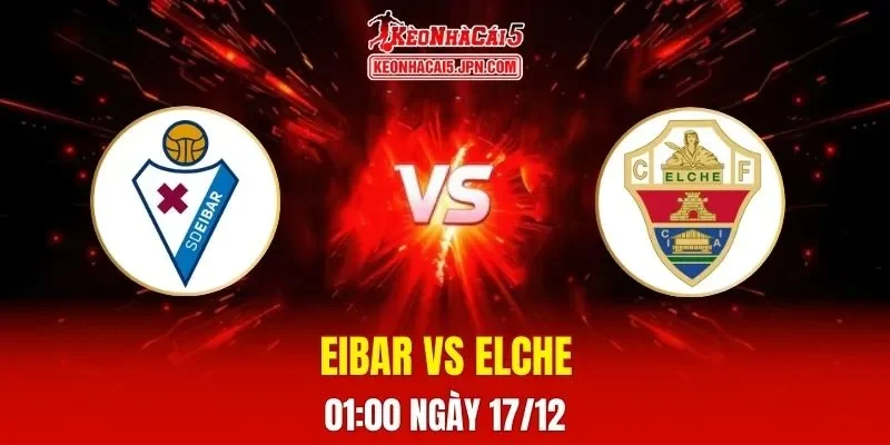 Soi Kèo Tài Xỉu, Phạt Góc Trận Eibar Vs Elche, 01h00 Ngày 17/12