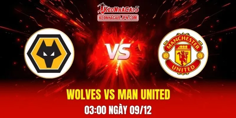 Soi Kèo Tài Xỉu, Phạt Góc Trận Wolves Vs Man United, 03h00 Ngày 09/12