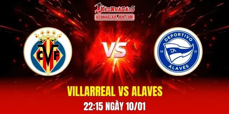Soi Kèo Tài Xỉu, Phạt Góc Trận Villarreal Vs Alaves, 22h15 Ngày 10/01
