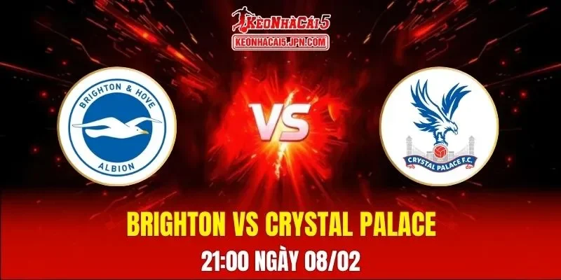Soi Kèo Tài Xỉu, Phạt Góc Trận Brighton Vs Crystal Palace, 21:00 Ngày 08/02