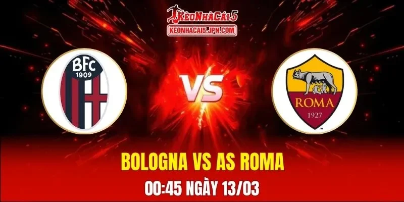 Soi Kèo Tài Xỉu, Phạt Góc Trận Bologna Vs AS Roma, 00h45 Ngày 13/03