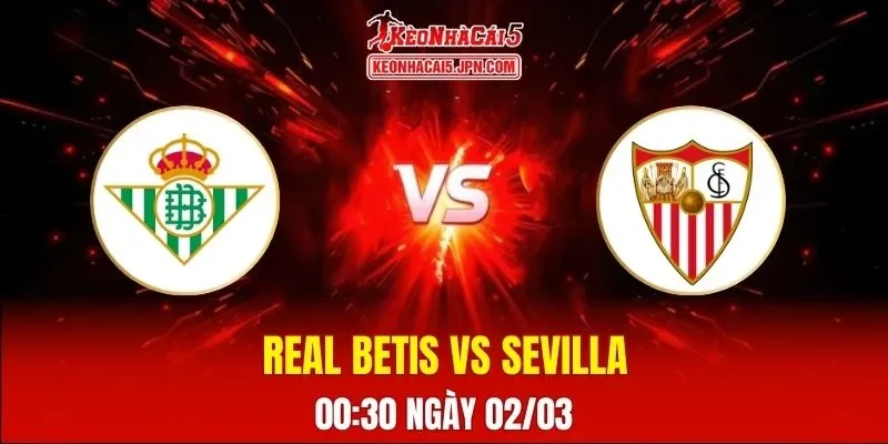 Soi Kèo Tài Xỉu, Phạt Góc Trận Real Betis Vs Sevilla, 00:30 Ngày 02/03