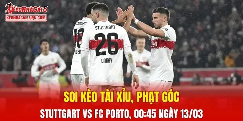 Trận đối đầu giữa Stuttgart và FC Porto đang hứa hẹn sẽ rất hấp dẫn